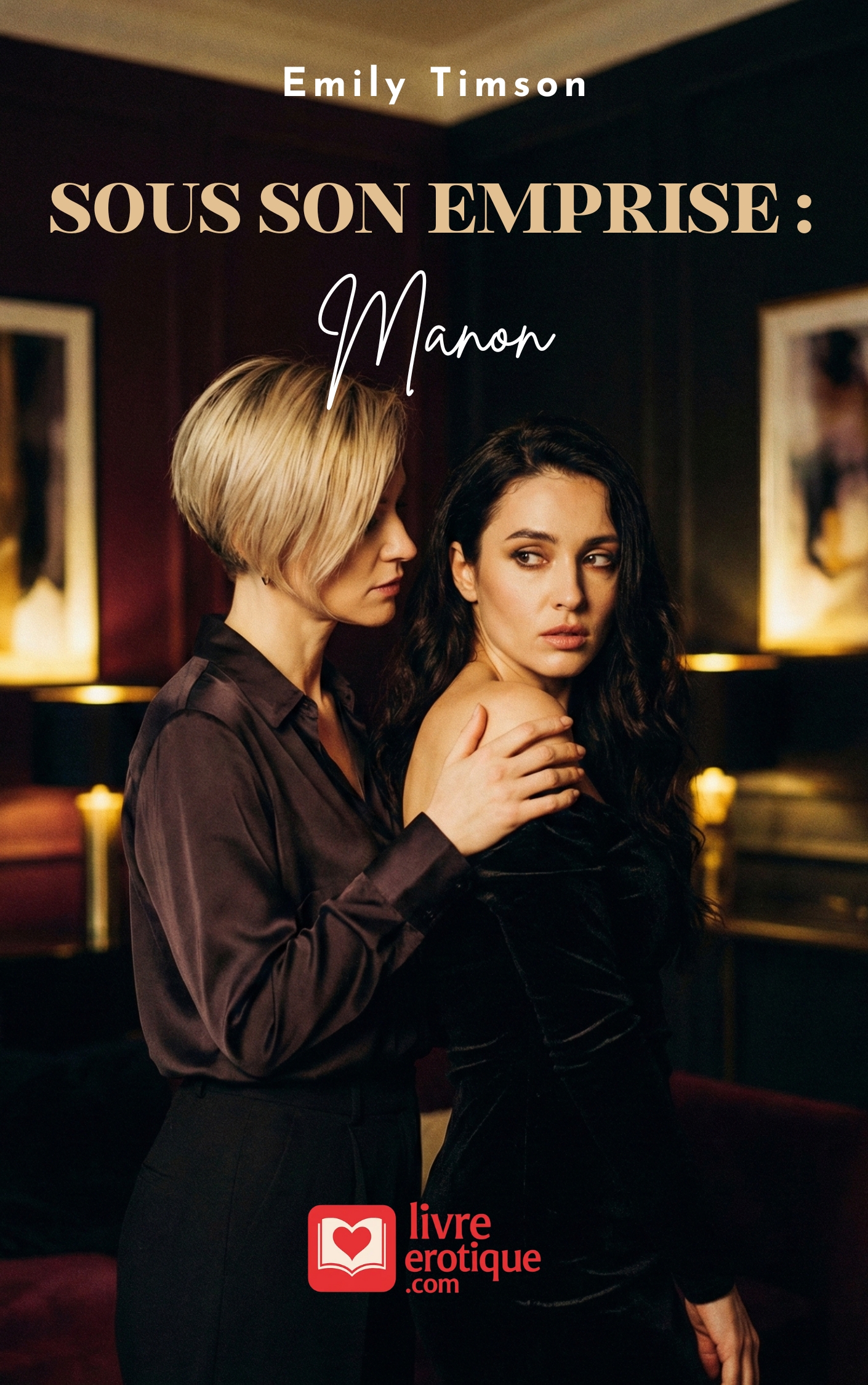 Couverture du roman érotique "Sous Son Emprise : Manon" par Emily Timson - Livre BDSM disponible sur Amazon